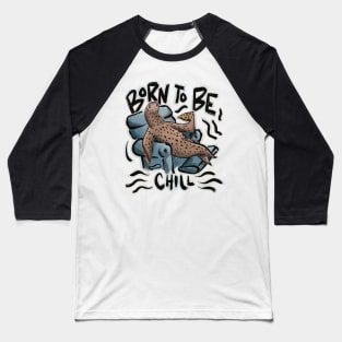“Born to be chill” sloth laid back recliner eating pizza Baseball T-Shirt
